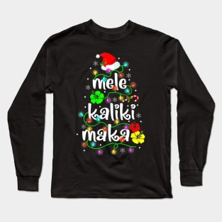 Mele Kalikimaka For Hawaiian Hawaii Christmas Long Sleeve T-Shirt